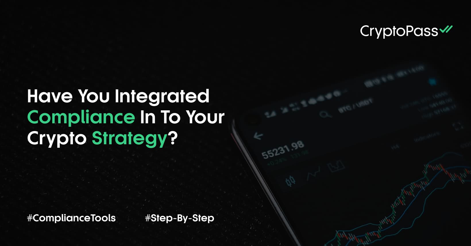 Integrating Compliance Into Your Crypto Strategy  [Step-by-Step]